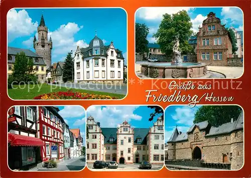 AK / Ansichtskarte Friedberg_Hessen Adolfsturm Brunnen Schloss Friedberg Hessen