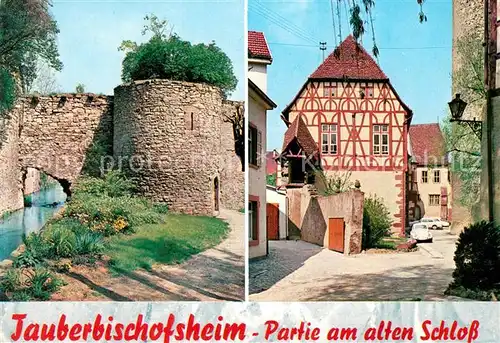 AK / Ansichtskarte Tauberbischofsheim Altes Schloss Fachwerk Stadtmauer Landschaftsmuseum Tauberbischofsheim