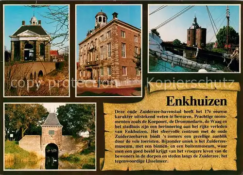 AK / Ansichtskarte Enkhuizen Koepoort de Drommedaris de Waag en stadhuis Enkhuizen