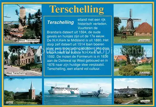 AK / Ansichtskarte Terschelling Turm Giebelhaeuser Hoorn Kirche Formerum Windmuehle Midsland Dellewal Faehre Motorschiff Terschelling