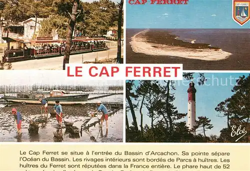 AK / Ansichtskarte Cap Ferret Les rivages interieurs sont bordes de Parcs a huitres Le phare Cap Ferret