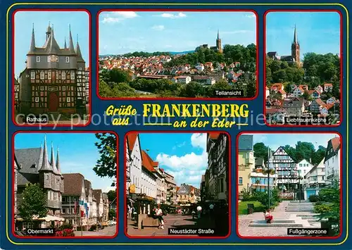 AK / Ansichtskarte Frankenberg_Eder Rathaus Stadtblick Liebfrauenkirche Obermarkt Neustaedter Strasse Fussgaengerzone Frankenberg Eder