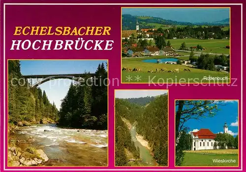 AK / Ansichtskarte Echelsbach Hochbruecke Rottenbuch Wieskirche Fluss Echelsbach