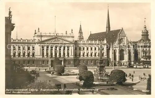 AK / Ansichtskarte Leipzig Augustusplatz mit Universitaet Paulinerkirche und Mendebrunnen Leipzig