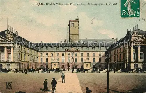 AK / Ansichtskarte Dijon_Cote_d_Or Hotel de Ville ancien Palais des Ducs de Bourgogne Dijon_Cote_d_Or