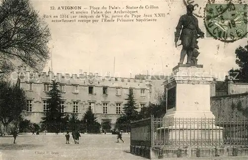 AK / Ansichtskarte Avignon_Vaucluse Place du Palais Statue de Crillon et ancien Palais es Archeveques Avignon Vaucluse
