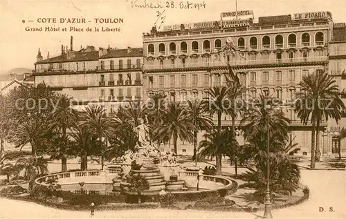 AK / Ansichtskarte Toulon_Var Grand Hotel et Place de la Liberte Toulon_Var