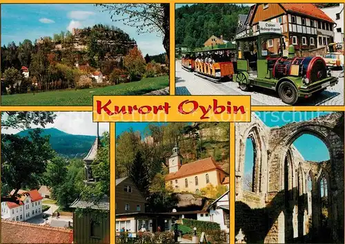 AK / Ansichtskarte Oybin Berg Oybin Oybin Express Bergkirche Klosterruine Oybin