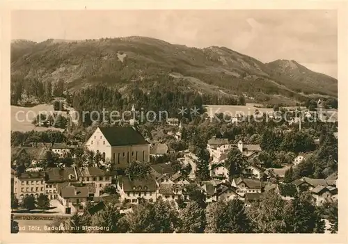 AK / Ansichtskarte Bad_Toelz Badeteil mit Blomberg Bad_Toelz