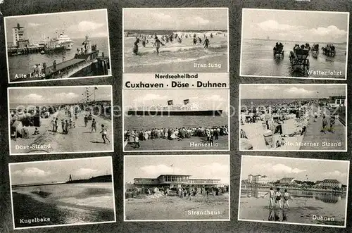 AK / Ansichtskarte Cuxhaven_Nordseebad Alte Liebe Brandung Wattenfahrt Doese Strand Hanseatic Steinmarner Strand Kugelbake Strandhaus Duhnen Cuxhaven_Nordseebad