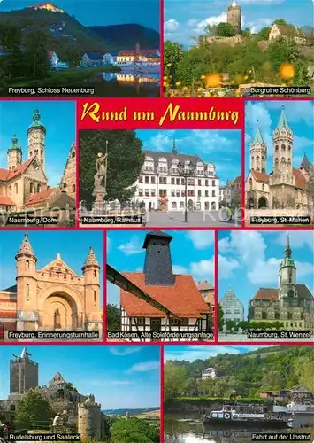 AK / Ansichtskarte Naumburg_Saale Freyburg Schloss Neuenburg Burgruine Schoenburg Dom Kirchen Bad Koesen Solfoerderungsanlage Rudelsbrug udn Saaleck Unstrut Naumburg_Saale