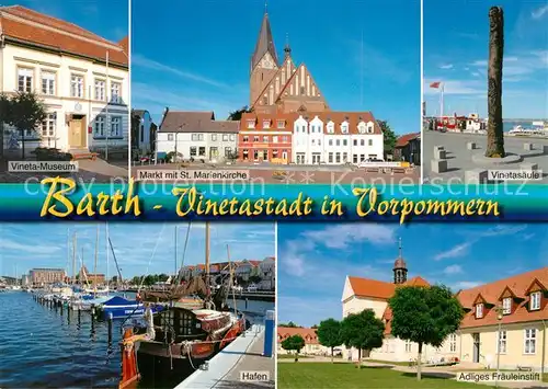 AK / Ansichtskarte Barth Vineta Museum Markt Marienkirche Vinetas?ule Hafen Fr?uleinstift Barth