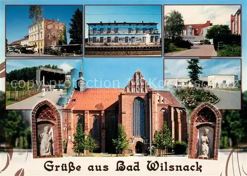 AK / Ansichtskarte Bad_Wilsnack Markttag Bahnhof Elbtalklinik Gradierwerk Kirche Sankt Nikolai  Bad_Wilsnack