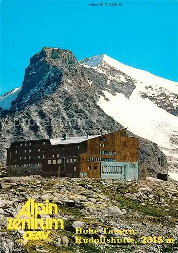AK / Ansichtskarte Rudolfshuette Hohe Tauern Weisssee Rudolfshuette