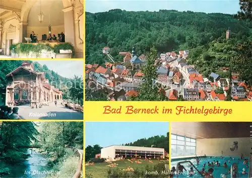 AK / Ansichtskarte Bad_Berneck Hallen Freibad Kollonaden Kurkonzert oelschnitztal Bad_Berneck
