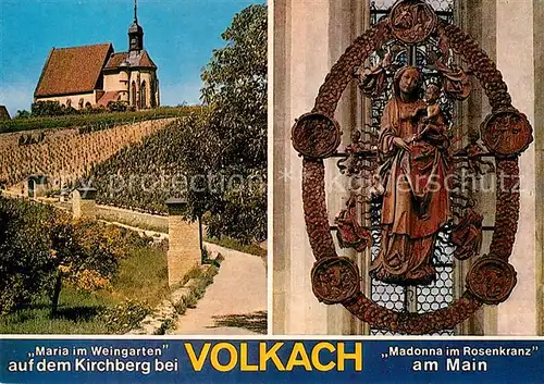 AK / Ansichtskarte Volkach Maria im Weingarten Kirchberg Madonna im Rosenkranz Volkach