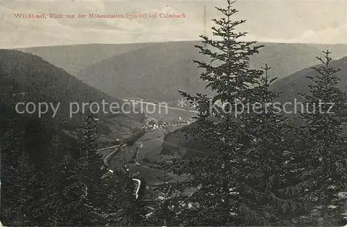 AK / Ansichtskarte Wildbad_Schwarzwald Blick von der Hoehenstation auf Calmbach Wildbad_Schwarzwald