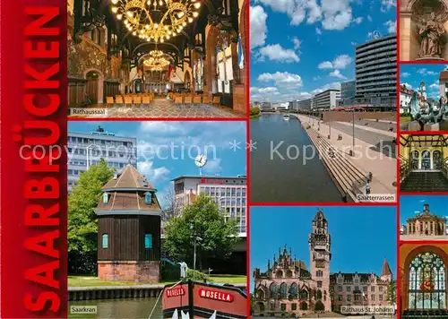 AK / Ansichtskarte Saarbruecken Rathaussaal Saarkran Rathaus Sankt Johann Saarterrassen Saarbruecken