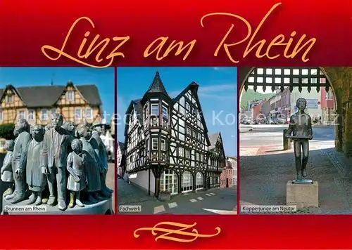 AK / Ansichtskarte Linz_Rhein Brunnen Fachwerk Klapperjunge am Neutor Linz_Rhein