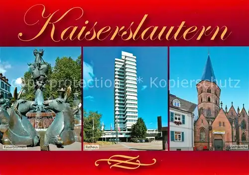 AK / Ansichtskarte Kaiserslautern iStiftskirche Kaiserbrunnen Rathaus Kaiserslautern