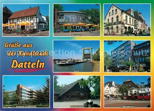 AK / Ansichtskarte Datteln Tigg Neumarkt Kanal Kinderklinik Heimatmuseum Hohe Strasse Datteln