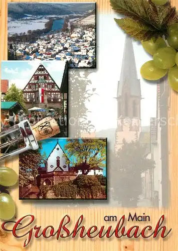 AK / Ansichtskarte Grossheubach Kirche Fachwerkhaus Weintrauben Grossheubach