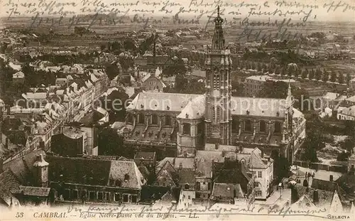 AK / Ansichtskarte Cambrai Eglise Notre Dame vue du Beffroi Cambrai