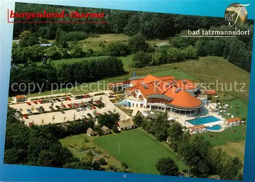 AK / Ansichtskarte Bad_Tatzmannsdorf_Burgenland Burgenland Therme Fliegeraufnahme Bad_Tatzmannsdorf