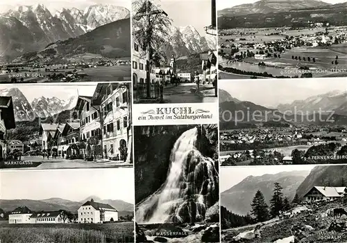 AK / Ansichtskarte Kuchl mit Hohem Goell Schlenken Marktgasse Tennengebirge Wasserfall Jochalm Kuchl