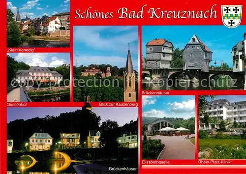 AK / Ansichtskarte Bad_Kreuznach Klein Venedig Quellenhof Kauzenburg Brueckenhaeuser Elisabethquelle Bad_Kreuznach