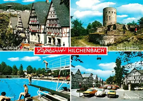 AK / Ansichtskarte Hilchenbach_Siegerland Markt Ruine Ginsburg Schwimmbad Marktplatz Hilchenbach_Siegerland