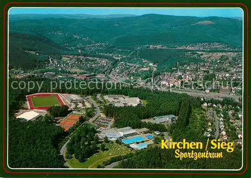 AK / Ansichtskarte Kirchen_Sieg Fliegeraufnahme Sportzentrum Kirchen Sieg