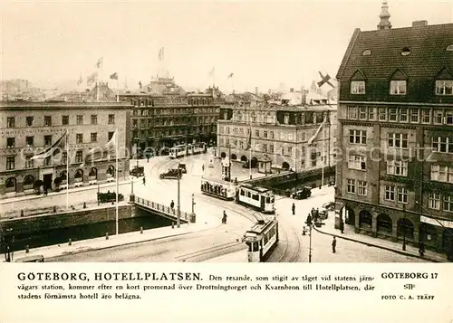 AK / Ansichtskarte Strassenbahn Goeteborg Hotellplatsen  Strassenbahn