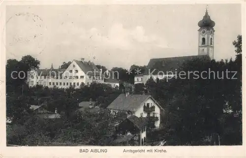 AK / Ansichtskarte Bad_Aibling Amtsgericht mit Kirche Bad_Aibling