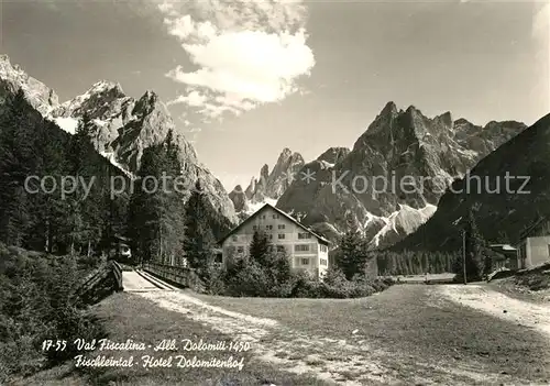 AK / Ansichtskarte Val_Fiscalina Albergo Dolomiti Fischleintal Hotel Dolomitenhof Dolomiten Val_Fiscalina