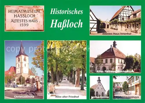AK / Ansichtskarte Hassloch_Pfalz aeltestes Haus Innenhof Altes Rathaus Musikschule Lutherkirche Hassloch Pfalz