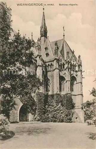 AK / Ansichtskarte Wernigerode_Harz Schloss Kapelle Wernigerode Harz