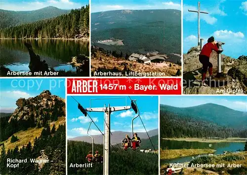 AK / Ansichtskarte Arber Arbersee mit Arber Arberhaus Gipfel Lift Richard Wagner Kopf Arber