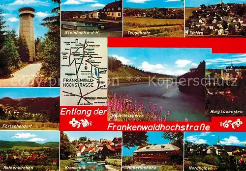 AK / Ansichtskarte Teuschnitz Tschirn Burg Lauenstein Koedeltalsperre Foertschendorf Thueringer Warte Rothenkirchen Kronach Hubertushoehe Nordhalben Teuschnitz