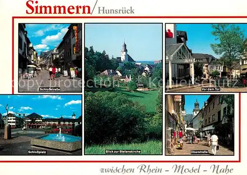 AK / Ansichtskarte Simmern_Hunsrueck Schlosstrasse Schlossplatz Stefanskirche Vor dem Tor Oberstrasse Simmern Hunsrueck