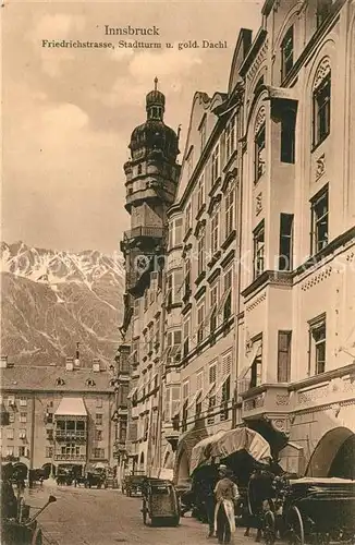 AK / Ansichtskarte Innsbruck Friedrichstrasse Stadtturm und Goldenes Dachl Innsbruck