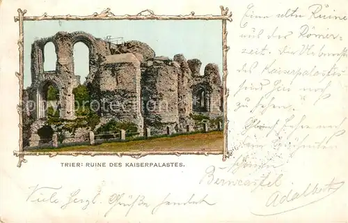 AK / Ansichtskarte Trier Ruine des Kaiserpalastes Trier