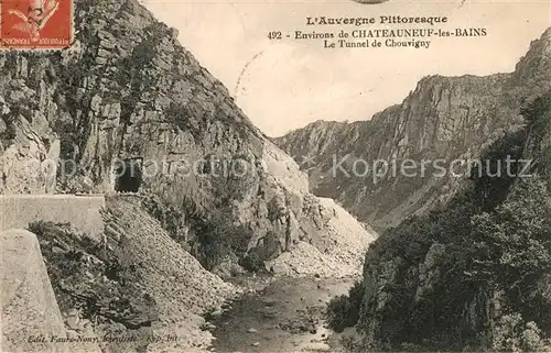 AK / Ansichtskarte Chateauneuf les Bains Le Tunnel de Chouvigny Chateauneuf les Bains