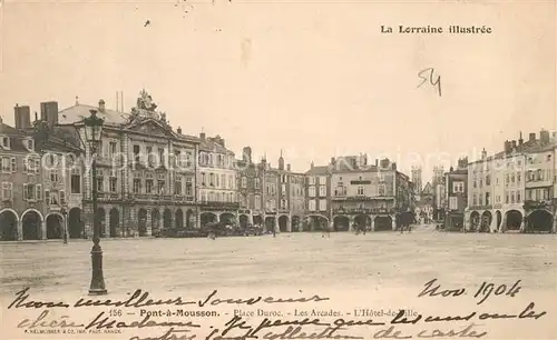 AK / Ansichtskarte Pont a Mousson Place Duroc Les Arcades Hotel de Ville Pont a Mousson