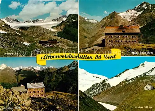 AK / Ansichtskarte Vent_Tirol Alpenvereinshuetten Vernagthuette Martin Busch Huette Breslauer Huette Hochjoch Hospiz Alpenpanorama Vent_Tirol