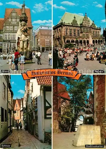 AK / Ansichtskarte Bremen Roland Rathaus Schnoor Stadtmusikanten Bremen