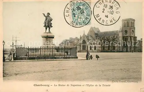 AK / Ansichtskarte Cherbourg_Octeville_Basse_Normandie La Statue de Napoleon et lEglise de la Trinite Cherbourg_Octeville