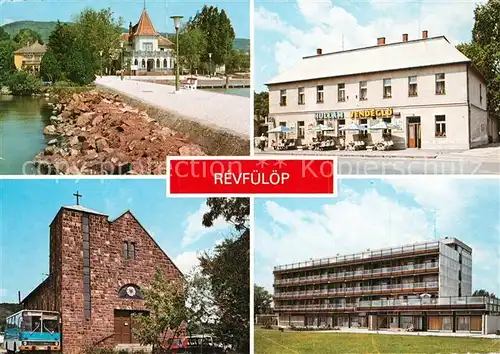 AK / Ansichtskarte Revfueloep Teilansichten Gaststaette Kirche Gebaeude Revfueloep