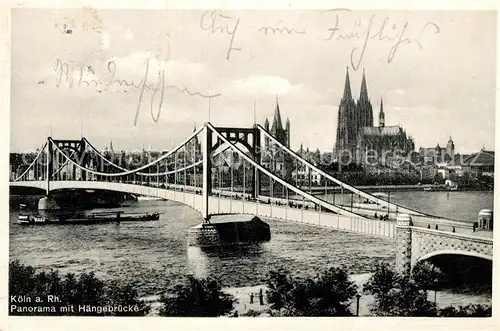 AK / Ansichtskarte Koeln_Rhein Panorama mit Haengebruecke und Dom Koeln_Rhein