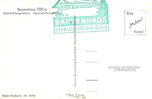 AK / Ansichtskarte Garmisch Partenkirchen Bayernhaus Sessellift Bergstation gegen Dreitorspitze Huber Karte Nr 10764 Garmisch Partenkirchen